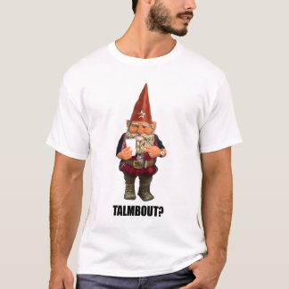 T-shirt Gnome Talmbout ? (version d'alt)