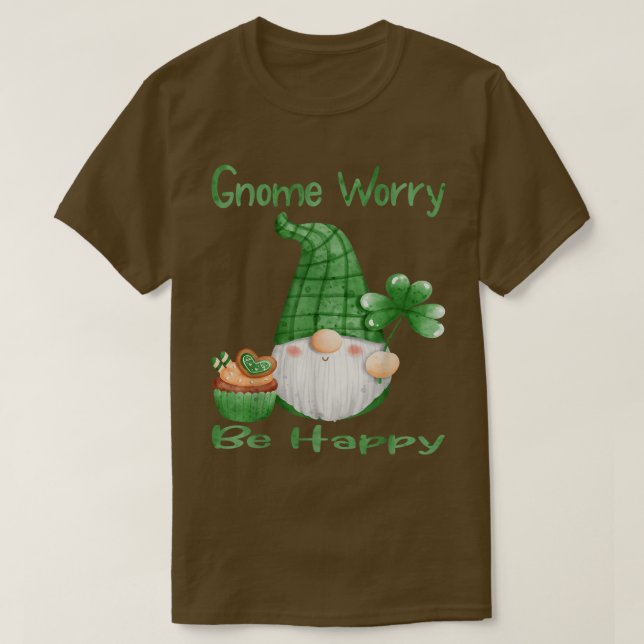 T-shirt Gnome Worry Be Happy St Patrick Day With Shamroc (Design devant)