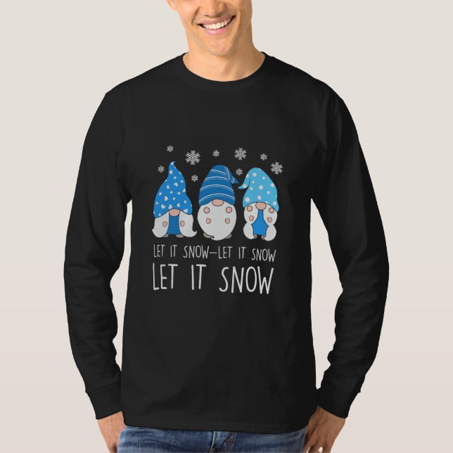 T-shirt Gnomes Let It Snow Noël salutations de Noël (Devant)