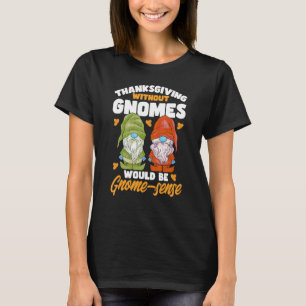 T-shirt Gnomes Sans Gnomes Gnome Sens Pun Gnomes