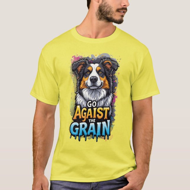 T-shirt Go Against The Grain: Cheerful Dog Portrait (Devant)
