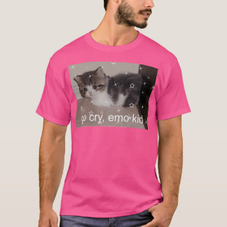 T-shirt Go Cry Emo Kid