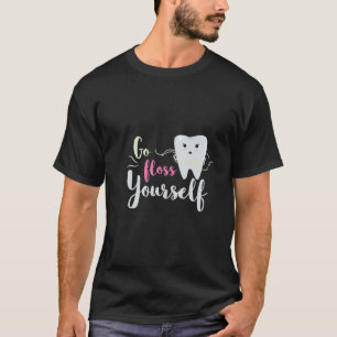 T-shirt Go Floss Dental Dental Dental Office dentaire