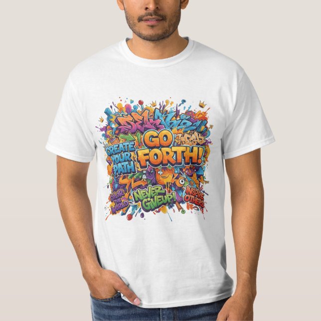 T-shirt "Go Forth" Graffiti Pop Art Tee (Devant)