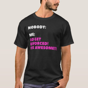 T-shirt Go Get Divorce - Funny Divorce Party Meme