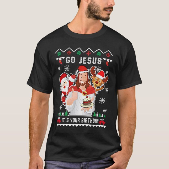 T-shirt Go Jesus Noël C'est ton anniversaire Christian Ch (Devant)