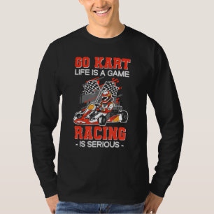 T-shirt Go Kart Life Est Un Jeu Racing Est Sérieux Karting