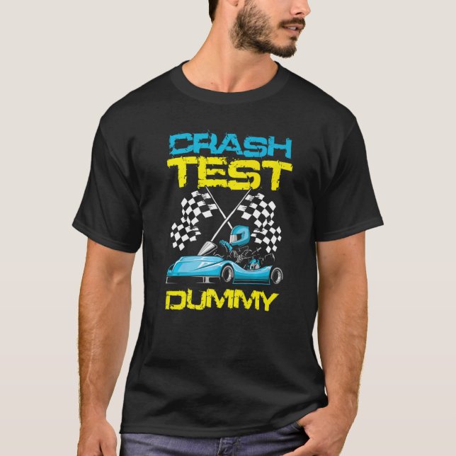 T-shirt Go Kart Racing Crash Test Dummy Go Kart Racer   (Devant)