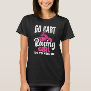 T-shirt Go Kart Racing Girl Essayer De Continuer Go Kartin