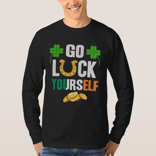 T-shirt Go Luck Yourself Irish St Patrick Day shenanigans (Devant)