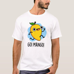 T-shirt Go Mango Funny Courir Mango Pun