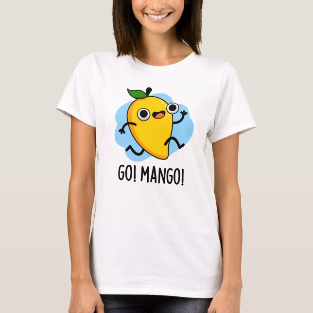 T-shirt Go Mango Funny Courir Mango Pun (Devant)