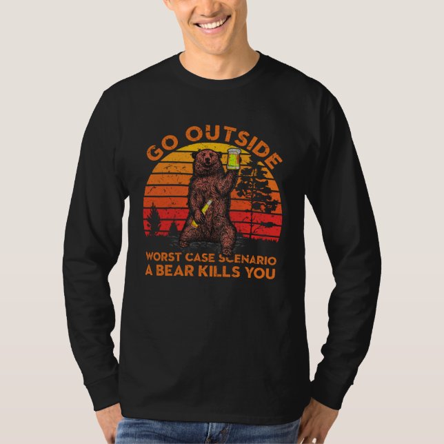 T-shirt Go Outside Worst Case Scenario A Bear Kills You Ap (Devant)