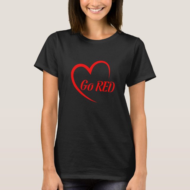 T-shirt Go red Heart Disease awareness red heart  1 (Devant)