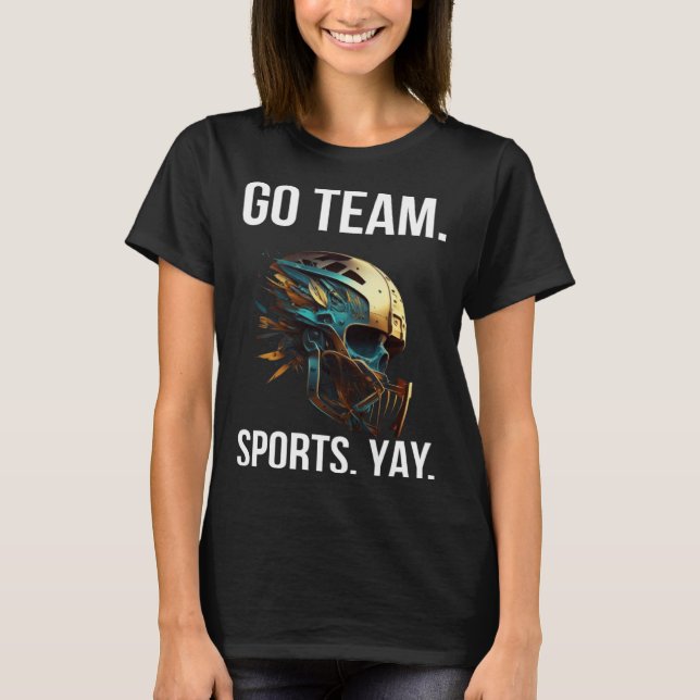 T-shirt Go Team Sports Yay  8 (Devant)