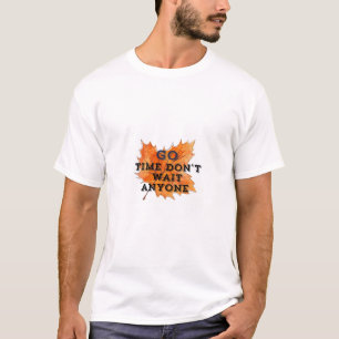 T-shirt Go Time - Motivational Quote Design for the Fearle