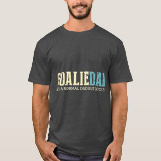 T-shirt Goalie Dad Like Normal Dad But Cooler Sport