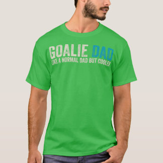 T-shirt Goalie Papa Comme Papa Normal Mais Glacière
