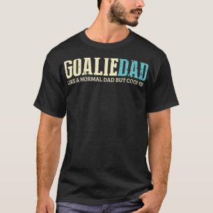 T-shirt Goalie Papa Comme Papa Normal Mais Sport Glacière
