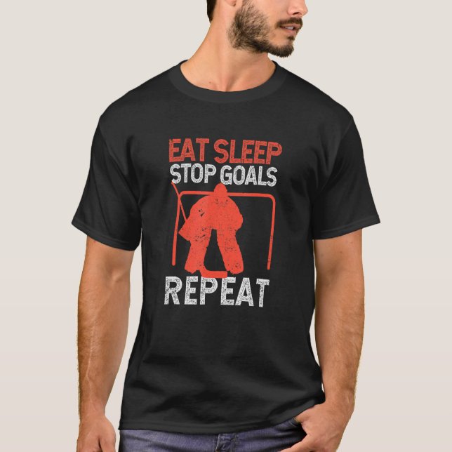 T-shirt Goalie Soccer Hockey sur glace Manger Sleep Stop B (Devant)