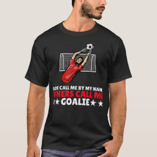 T-shirt Goalkeeper Goalie Football Football Cadeau drôle 