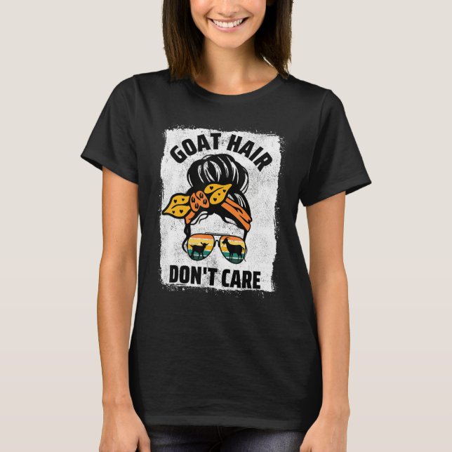 T-shirt Goat Hair Don t Care Farm Animal Messy Bun Goat Mo (Devant)