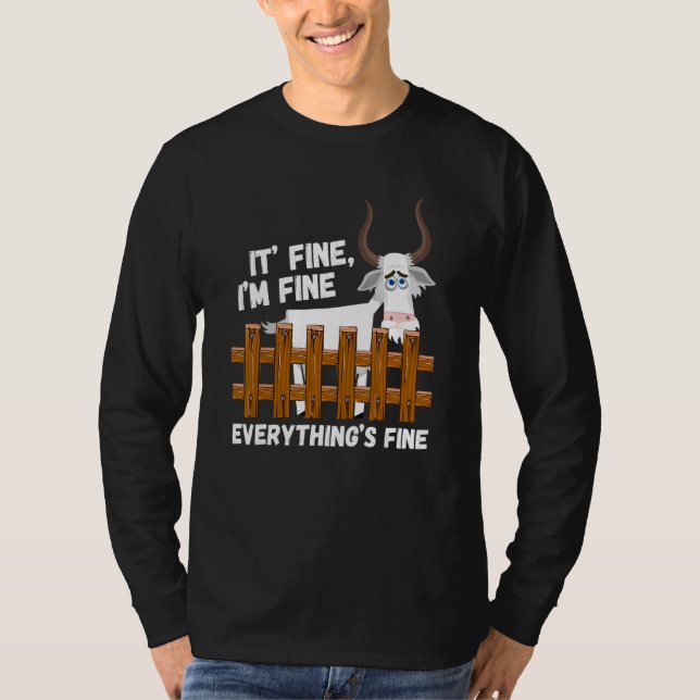 T-shirt Goat Its Fine Im Fine Everything Is Fine (Devant)