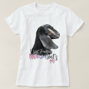 T-shirt GOAT LOVE I Just Freaking LOVE Baby Chèvres OK T