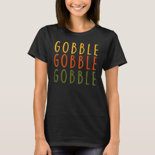 T-shirt Gobble Gobble Turquie Thanksgiving Day Trot Woman