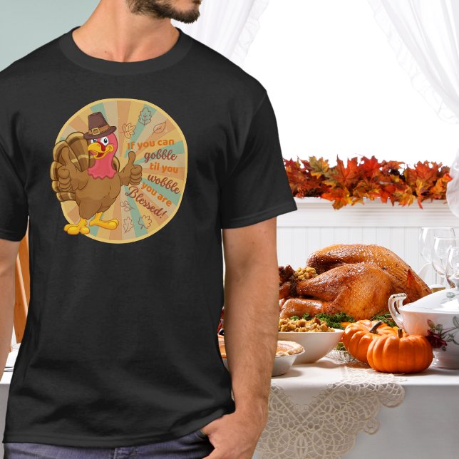 T-shirt Gobble Jusqu'à ce que vous tourbillonniez la T-shi (Créateur téléchargé)