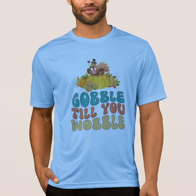 T-shirt Gobble Jusqu'À Ce Que Vous Tournez La Turquie Than (Devant)
