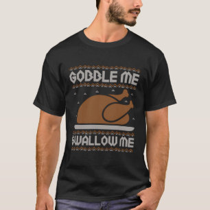 T-shirt Gobble Me Swallow Me Thanksgiving Turquie Day 2023