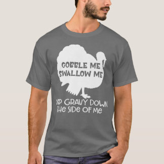 T-shirt Gobble Me Swallow Me Vintage Funny Turquie Thanksg