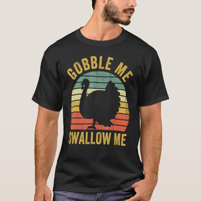 T-shirt Gobble Me Swallow  Thanksgiving Vintage Turkey (Devant)