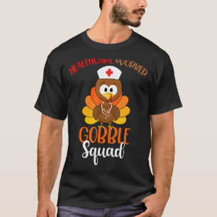 T-shirt Gobble Squad Turquie Infirmière des travailleurs d