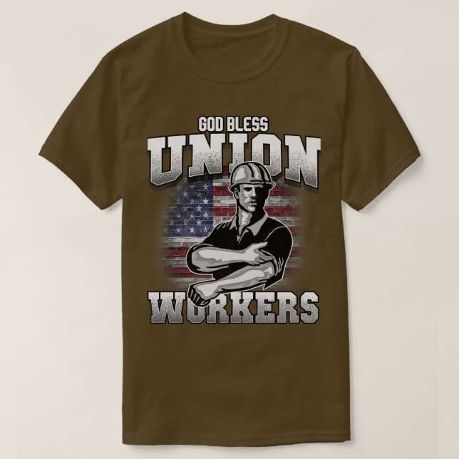 T-shirt God Bless Union Workers  (Design devant)