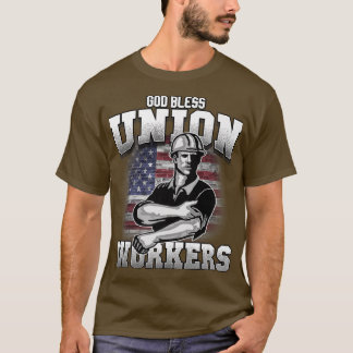 T-shirt God Bless Union Workers 