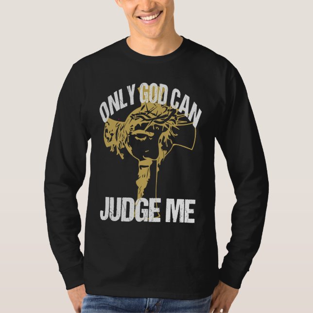 T-shirt God Can Judge Me Amusing Words Of Christianity Say (Devant)