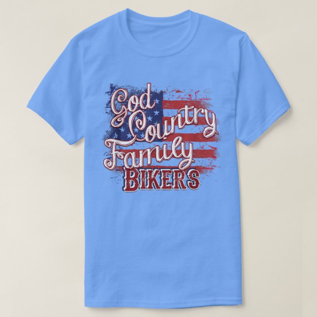 T-shirt God Country Family Bikers Patriotic Motorcycle Rid (Design devant)