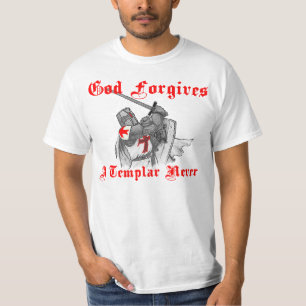 T-shirt God d'a Templar forgives plus never