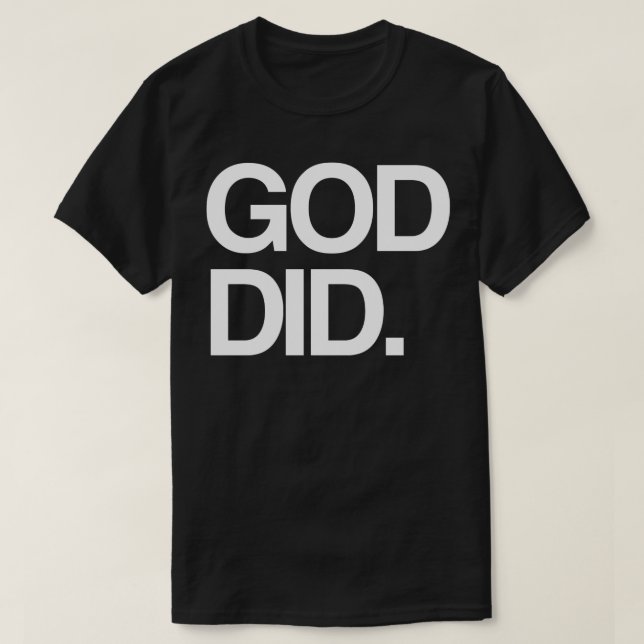 T-shirt God did  (Design devant)