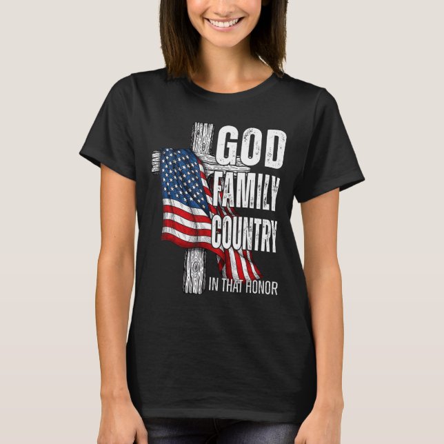 T-shirt God Family Country American Flag Christian Patriot (Devant)