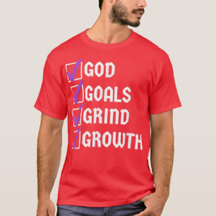T-shirt God Goals Grind Growth Motivation Hustle Entrepren