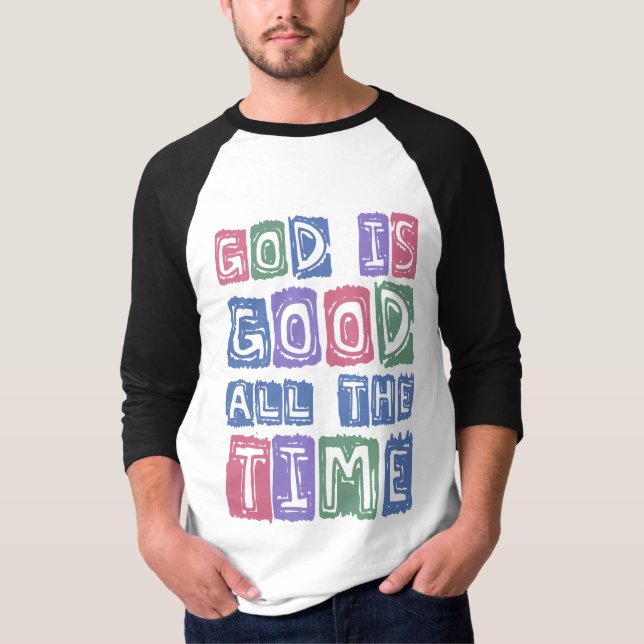 T-shirt God is good All the time Retro faith (Devant)