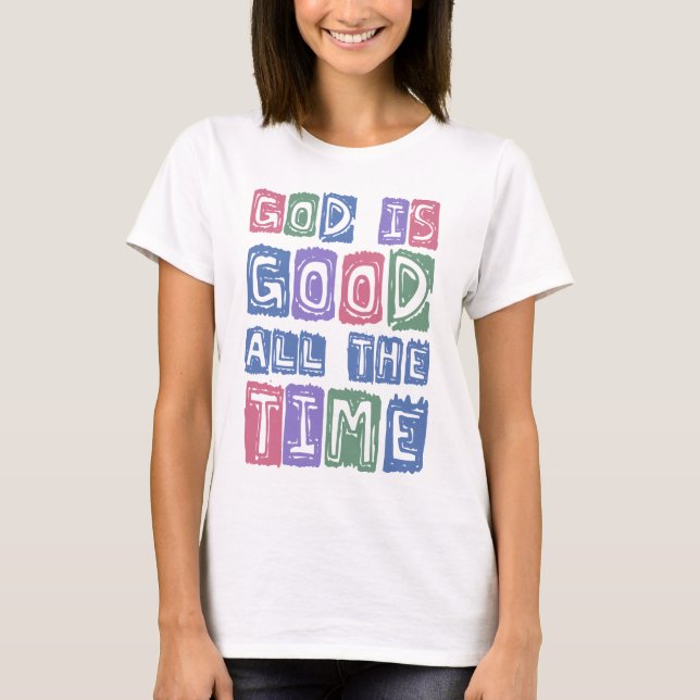 T-shirt God is good All the time Retro faith (Devant)