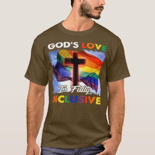 T-shirt God Love Is Fully Inclusive LGBT Support God Lover