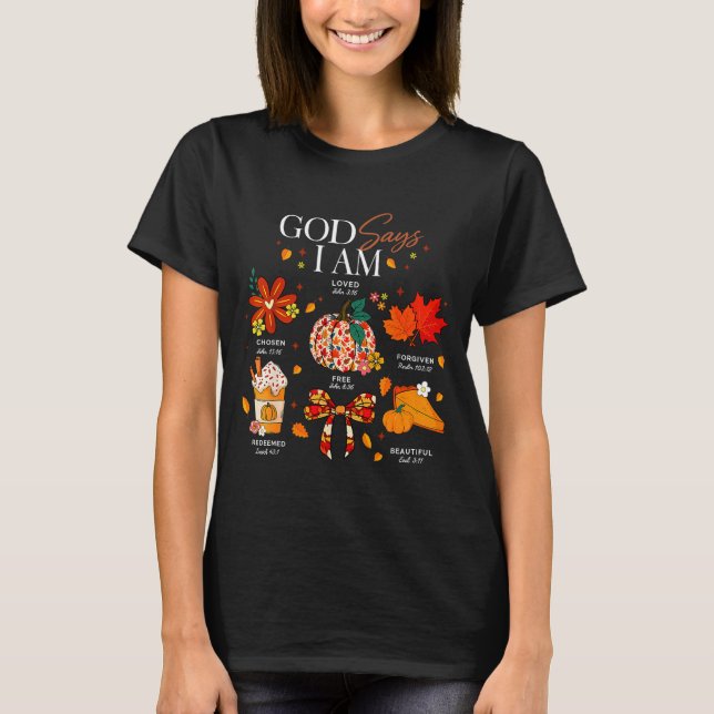 T-shirt God Says I Am Fall Vibes Autumn Christian Women Me (Devant)
