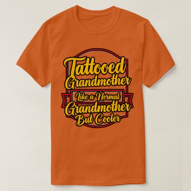 T-shirt Godmère Tatouée Comme Une Godmère Normale Mais Coo (Design devant)