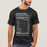 T-shirt GodMother Nutritional Facts Funny Family Gift from<br><div class="desc">GodMother Nutritional Facts Funny Family Gift from Godchild  .god,  godmother,  funny,  god mother,  godfather,  worlds best mom,  birthday,  gift,  gift idea,  goddess,  mother,  mother's day,  best mom,  best mother,  christmas,  cool,  god father,  godly</div>