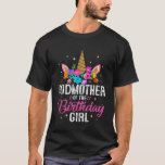 T-shirt Godmother Of The Birthday Girl Mother 2021 Cadeau<br><div class="desc">Godmother Of The Birthday Girl Mother 2021 Cadeau Unicorn Anniversaire</div>